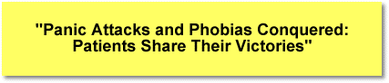 Panic attacks and phobias conquered:  patients share their victories